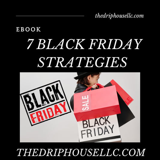 7 BLACK FRIDAY STRATEGIES